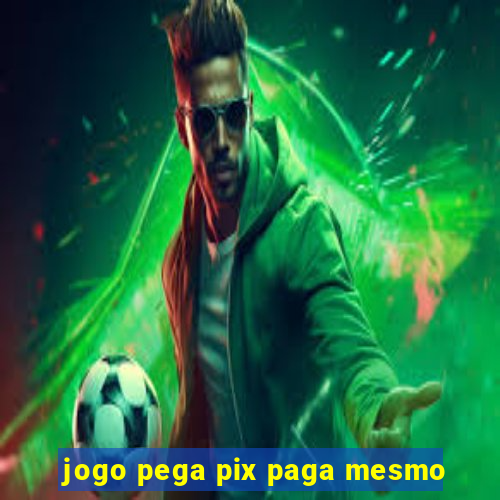 jogo pega pix paga mesmo